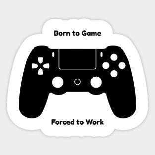 Born to Game Sticker